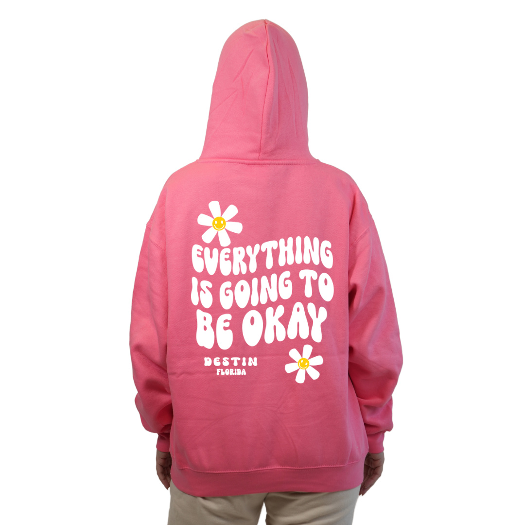 Destin Florida Pullover Hoodie Women with front "Everything is going to be Okay" design and the same back big design Styl 252