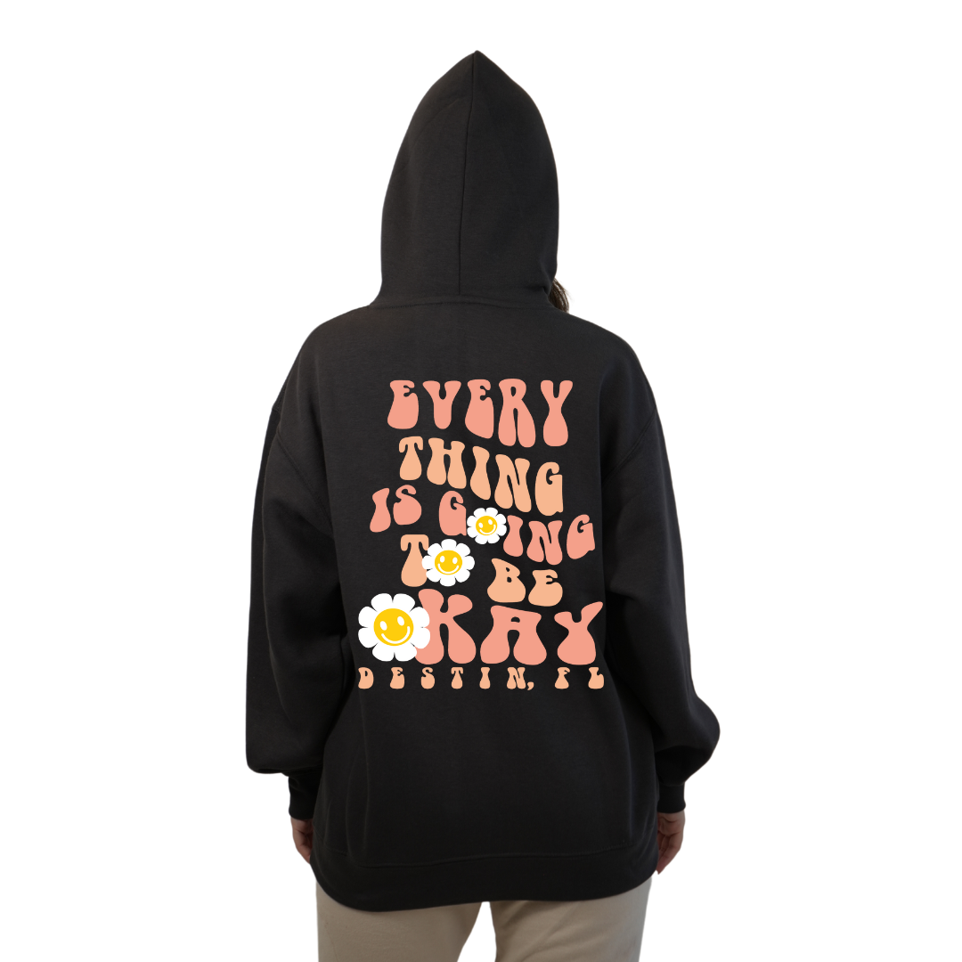 Destin Florida Pullover Hoodie Women with front "Everything is going to be Okay" and daisy flowers Pocket design and the same back big design Style 252