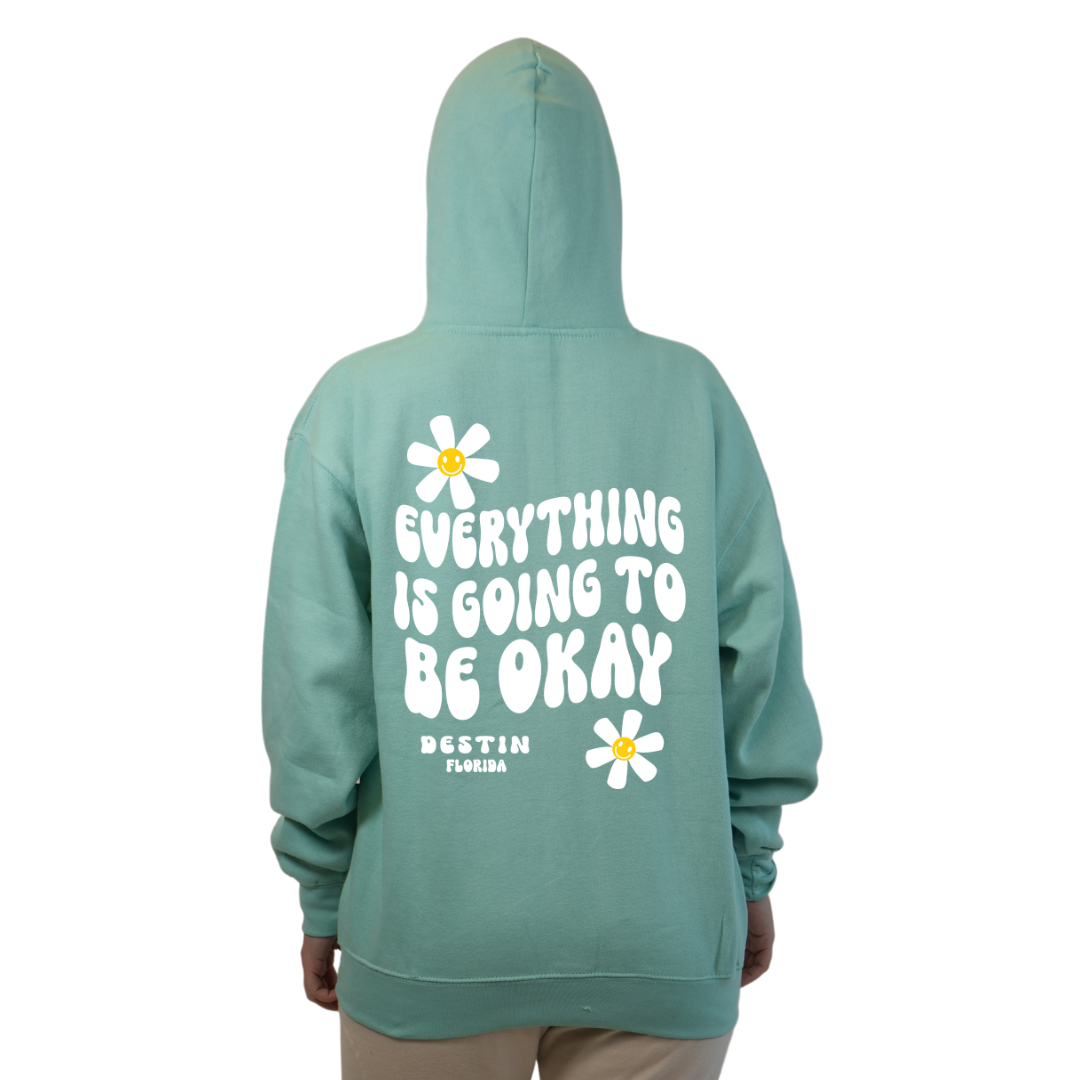 Destin Florida Pullover Hoodie Women with front "Everything is going to be Okay" design and the same back big design Styl 252